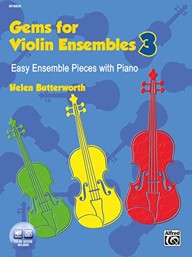 Gems for Violin Ensembles 3: Easy Ensemble Pieces with Piano (incl. CD) von Alfred Music